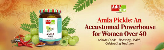 Amla Pickle: An Accustomed Powerhouse for Women Over 40