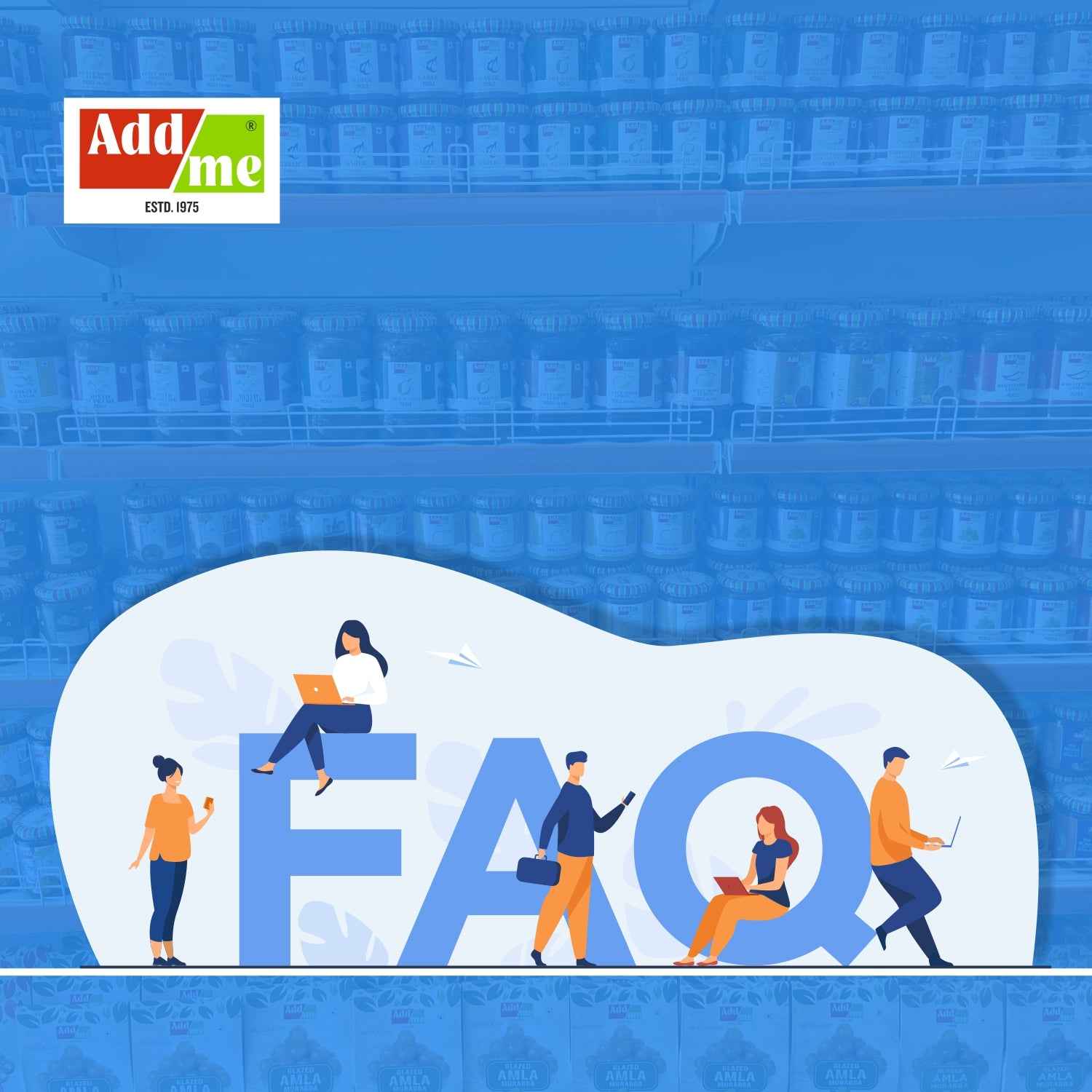 “Add Me FAQ image – common customer questions and answers”

“Frequently Asked Questions illustration for Add Me products”

“Add Me product FAQ banner for customer support”

“FAQ graphic for Add Me pickles and gift packs”

“Add Me help section image showing product queries”

“Illustration of FAQ section for Add Me online store”

“Customer support FAQ image for Add Me brand”

“Add Me products frequently asked questions visual”

“Information icon image for Add Me product FAQ”

“Add Me food and gift pack FAQ se